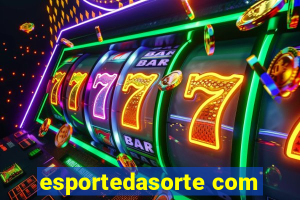 esportedasorte com